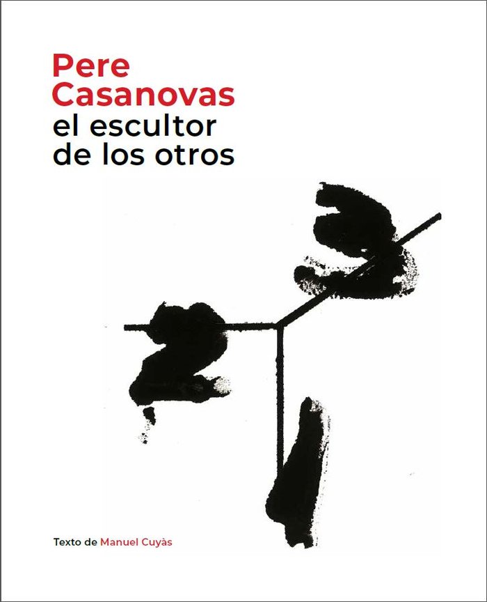 Pere Casanovas, el escultor de los otros, de Cuyàs, Manuel | portada del libro