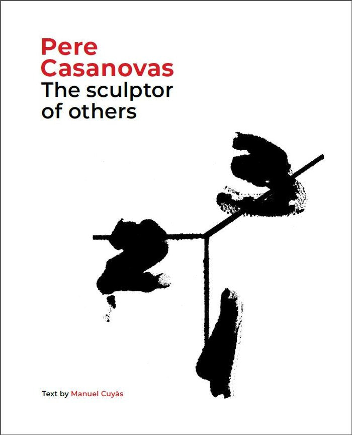 Pere Casanovas, the sculptor of others, de Cuyàs, Manuel | portada del libro