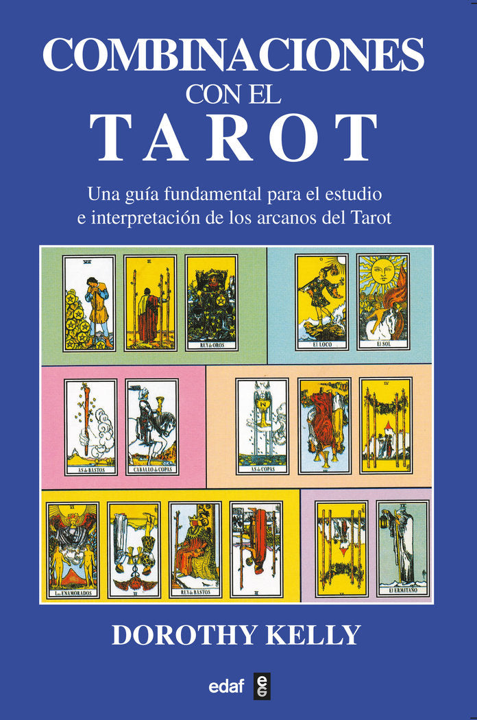 Combinaciones con el Tarot, de Kelly, Dorothy | portada del libro