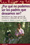 POR QUE NO PODEMOS SER LOS PADRES QUE DESEAMOS SER, de ELLIOTT#SMITH | portada del libro