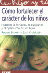 COMO FORTALECER EL CARACTER DE LOS NIÑOS, de BROOKS | portada del libro
