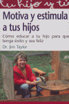 MOTIVA Y ESTIMULA A TUS HIJOS, de TAYLOR | portada del libro