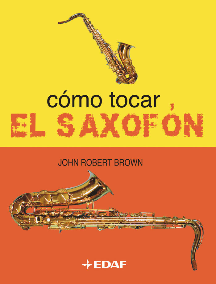 Cómo tocar el saxofón, de Brown, John Robert | portada del libro