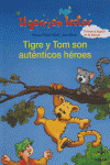 TIGRE Y TOM SON AUTENTICOS HEROES, de KLAUS | portada del libro