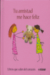 TU AMISTAD ME HACE FELIZ | portada del libro
