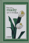 PARA UNA MADRE QUE ES UNA FLOR | portada del libro