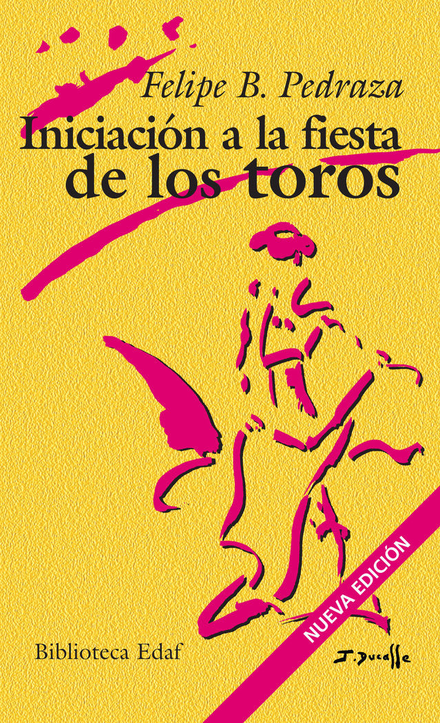 Iniciación a la fiesta de los toros, de Pedraza Jiménez, Felipe B. | portada del libro