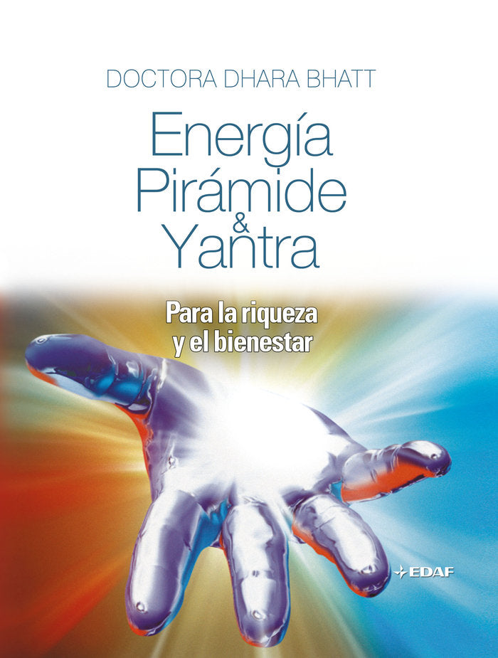 Energía, Pirámide & Yantra, de Bhatt, Dra. Dhara | portada del libro