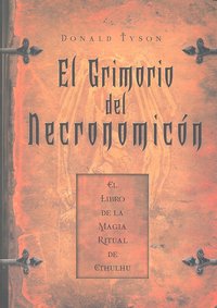 El Grimorio del Necronomicón, de Tyson, Donald | portada del libro
