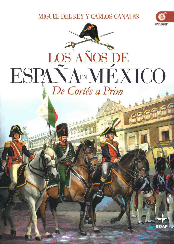 Los años de España en México, de del Rey Vicente, Miguel | portada del libro