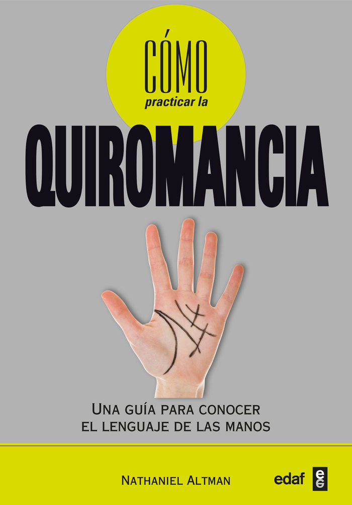 Cómo practicar la quiromancia, de Altman, Nathaniel | portada del libro