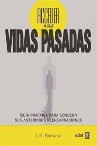ACCEDER A SUS VIDAS PASADAS, de BRENNAN,J H | portada del libro