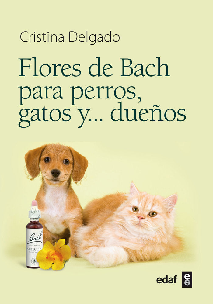 Flores de Bach para perros, gatos y...dueños, de Delgado Pascual, Cristina | portada del libro