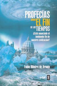 Profecías sobre el fin de los tiempos, de Ribeiro de Araujo, Fabio | portada del libro