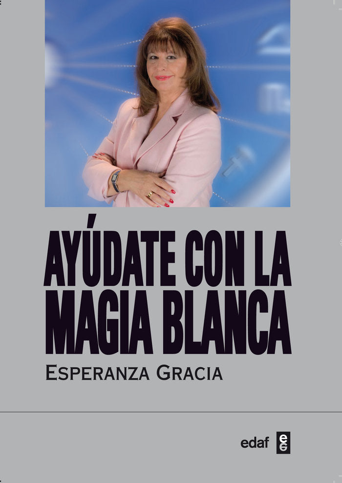 Ayúdate con la magia blanca, de Gracia Sánchez-Román, Esperanza | portada del libro