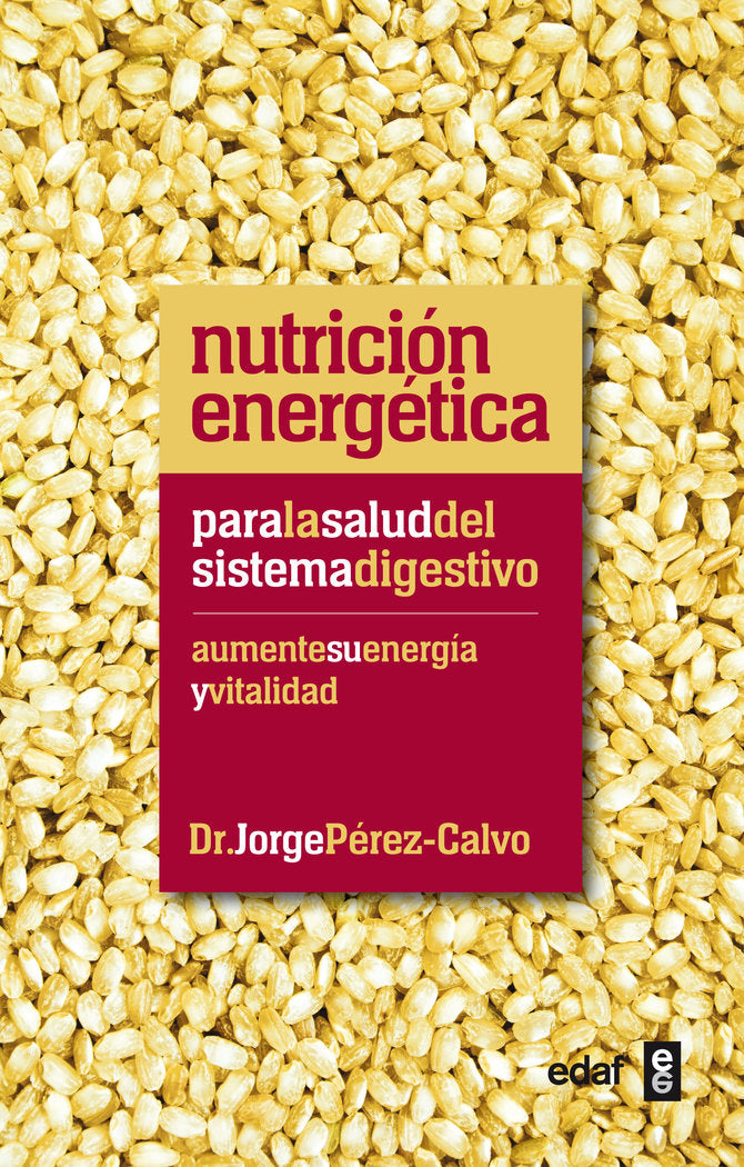 Nutrición energética para la salud del sistema digestivo, de Pérez-Calvo, Jorge | portada del libro