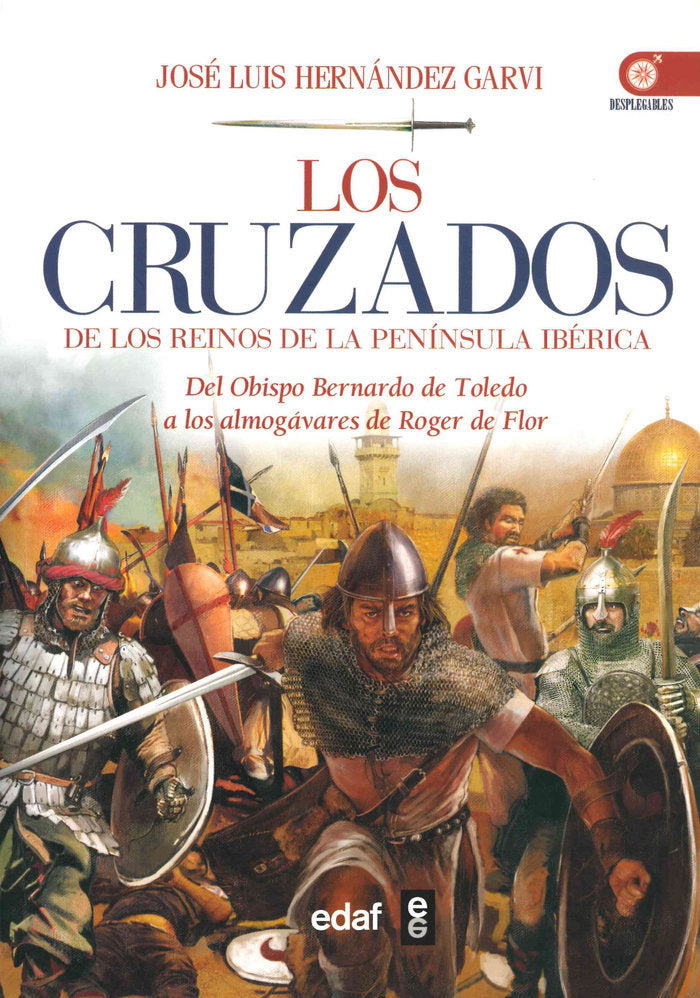 Los cruzados de los reinos de la península Ibérica, de Hernández Garvi, José Luis | portada del libro