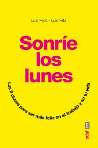 Sonríe los lunes, de Ríos, Luis | portada del libro