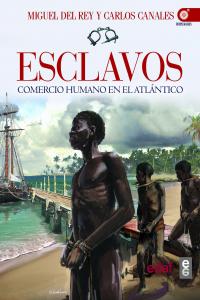 Esclavos, de Del Rey, Miguel | portada del libro