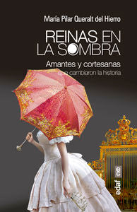 Reinas en la sombra, de Queralt del Hierro, María Pilar | portada del libro