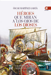 Héroes que miran a los ojos de los dioses, de Martínez, Óscar | portada del libro