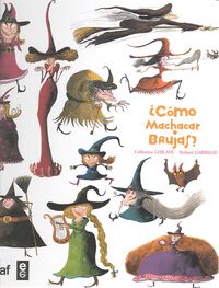 ¿Cómo machacar brujas?, de Catherine Leblanc | portada del libro