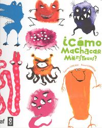 ¿Cómo machacar monstruos?, de Leblanc, Catherine | portada del libro
