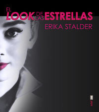 El look de las estrellas, de Stalder, Erika | portada del libro