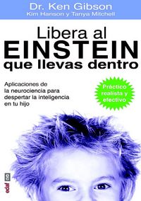 Libera al Einstein que llevas dentro, de Gibsom, Dr. Ken | portada del libro