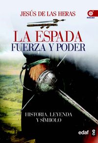 La espada. Fuerza y poder, de de las Heras, Jesús | portada del libro