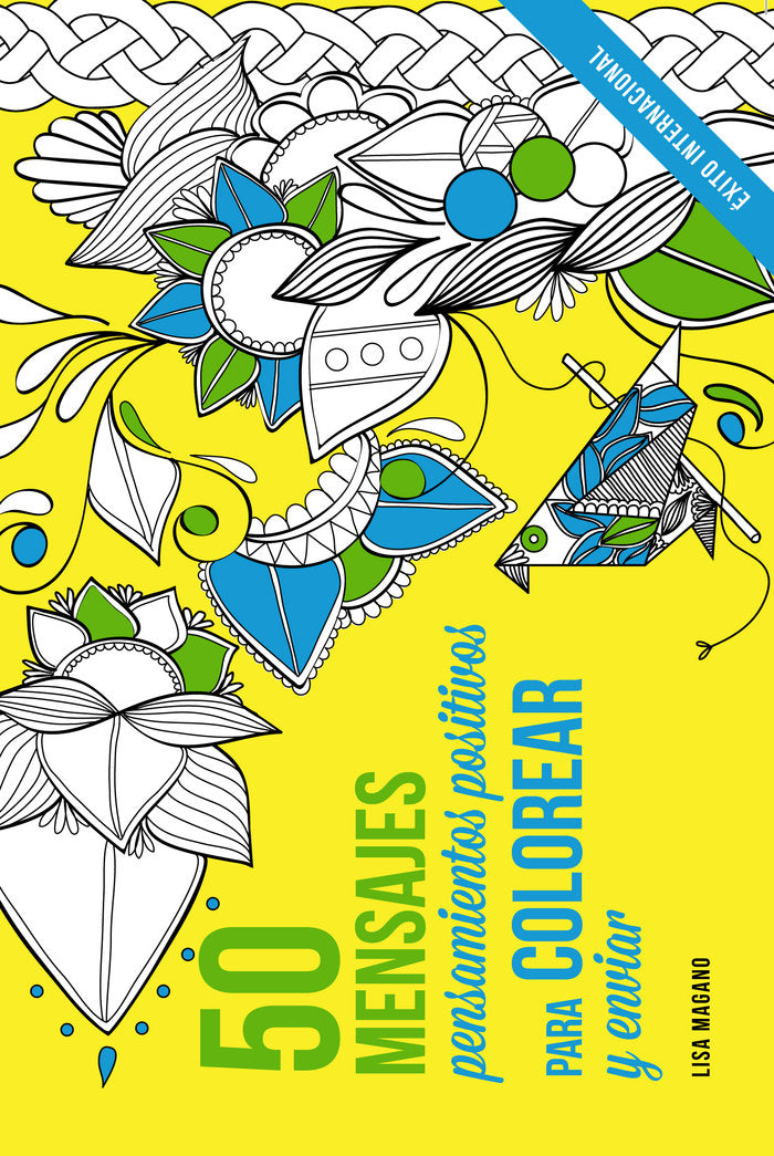 50 MENSAJES. Pensamientos positivos para colorear y enviar, de Magano, Lisa | portada del libro