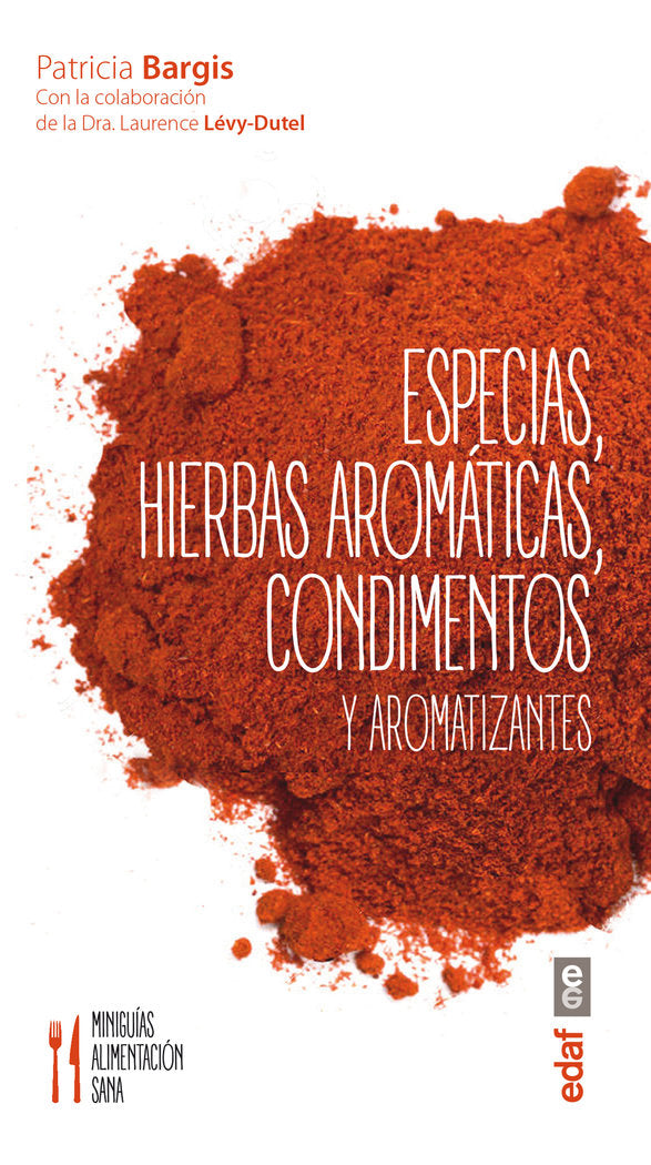 Especias, hierbas aromáticas, condimentos y aromatizantes, de Bargis, Patricia | portada del libro