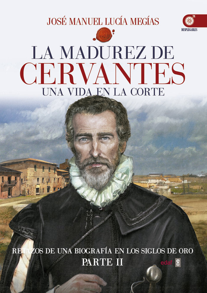 La madurez de Cervantes, de Lucía Megías, José Manuel | portada del libro