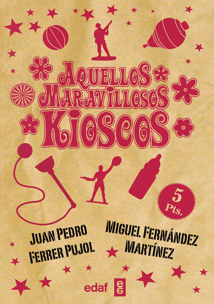 Aquellos maravillosos kioscos, de Ferrer Pujol, Juan Pedro | portada del libro