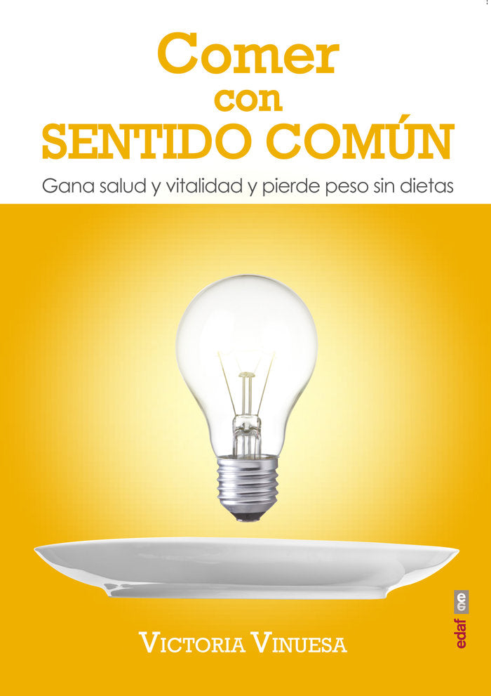 Comer con sentido común, de Vinuesa, Victoria | portada del libro