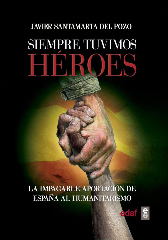 Siempre tuvimos héroes, de Santamarta del Pozo, Javier | portada del libro