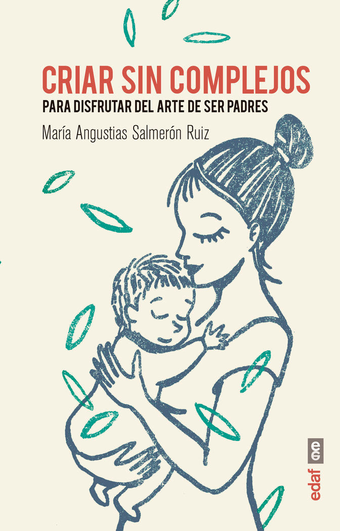 Criar sin complejos, de Salmerón Ruiz, María Angustias | portada del libro