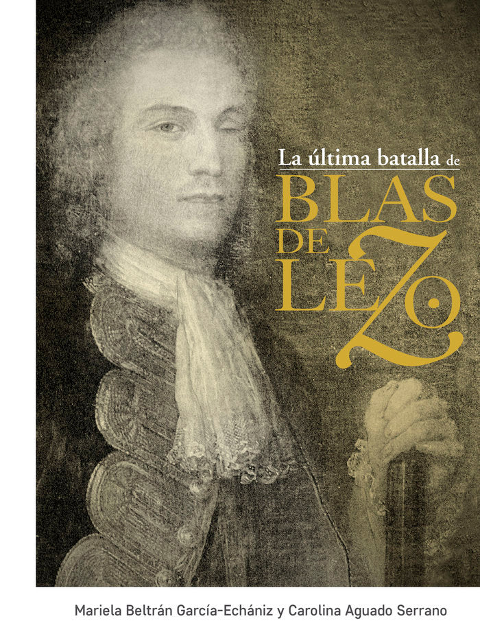 La última batalla de Blas de Lezo, de Beltrán García-Echániz, Mariela | portada del libro