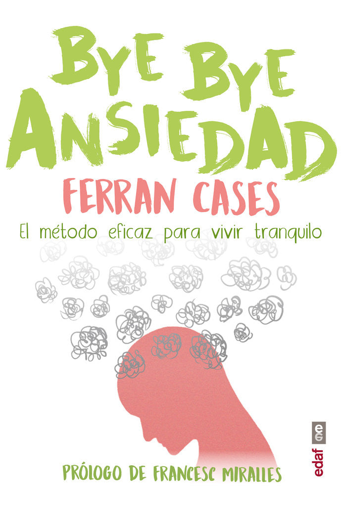 BYE BYE Ansiedad, de Cases, Ferran | portada del libro