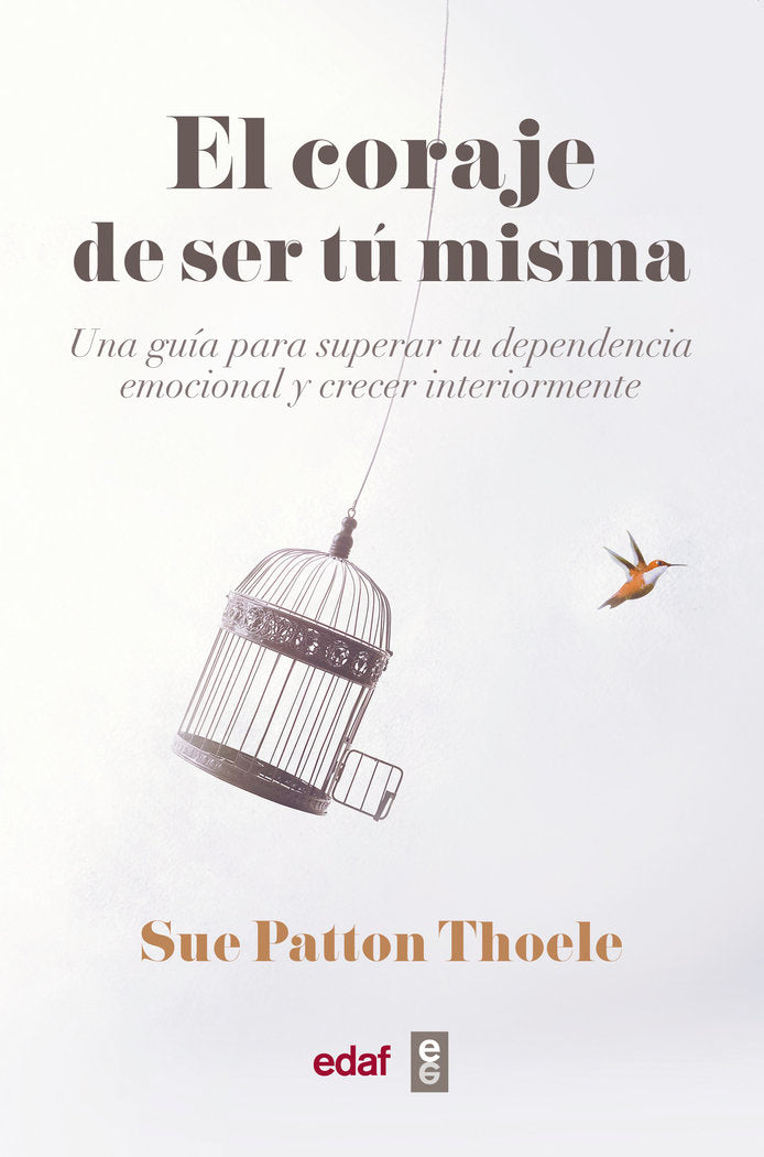 El coraje de ser tu misma, de Patton Thoele, Sue | portada del libro