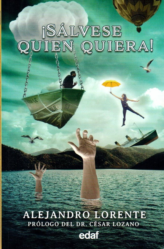 SALVASE QUIEN QUIERA, de LORENTE, ALEJANDRO | portada del libro