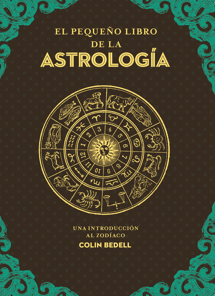 EL PEQUEÑO LIBRO DE LA ASTROLOGIA, de COLIN BEDELL | portada del libro