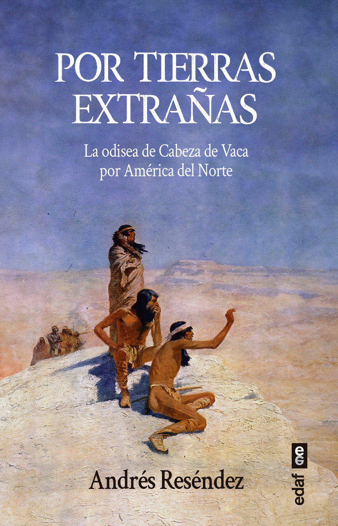 POR TIERRAS EXTRAÑAS, de ANDRES RESENDEZ | portada del libro