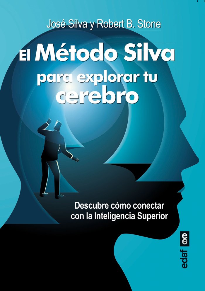 METODO SILVA PARA EXPLORAR TU CEREBRO, de SILVA, JOSE | portada del libro
