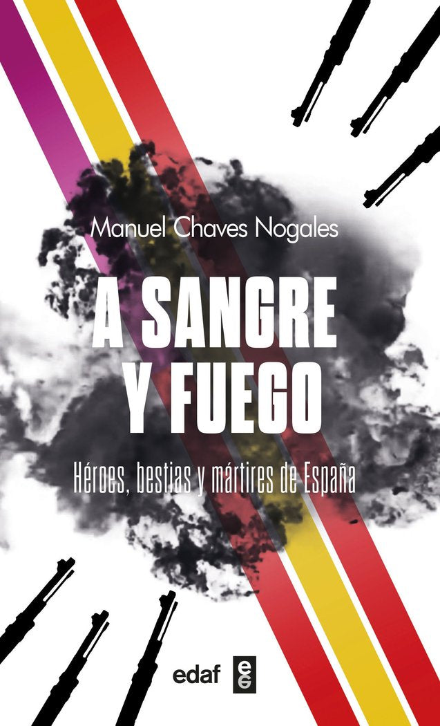 A SANGRE Y FUEGO, de CHAVES NOGALES, MANUEL | portada del libro