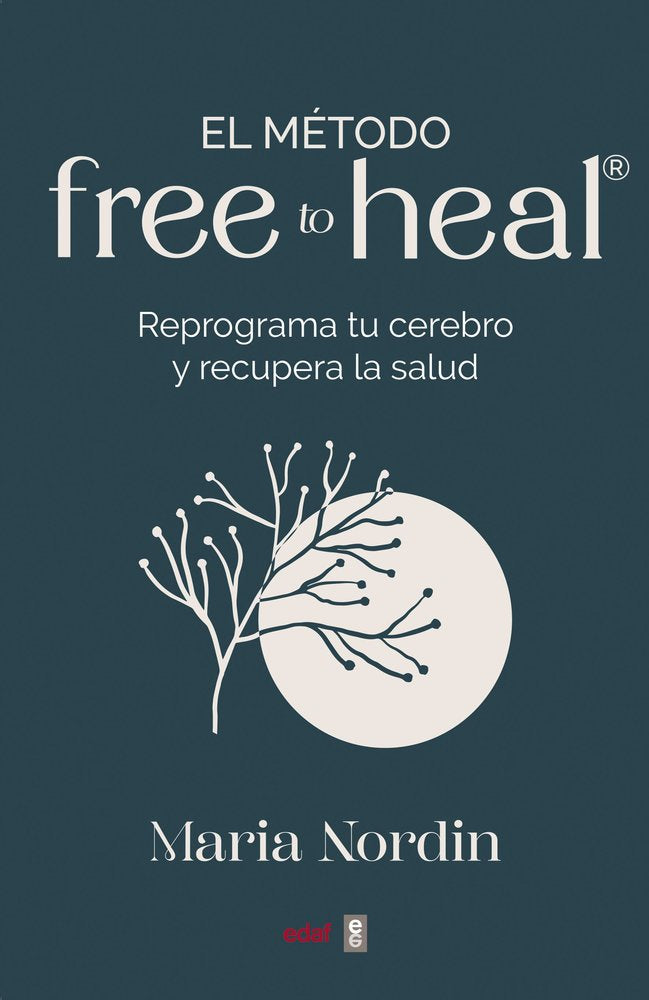 EL METODO FREE TO HEAL«, de NORDIN, MARIA | portada del libro