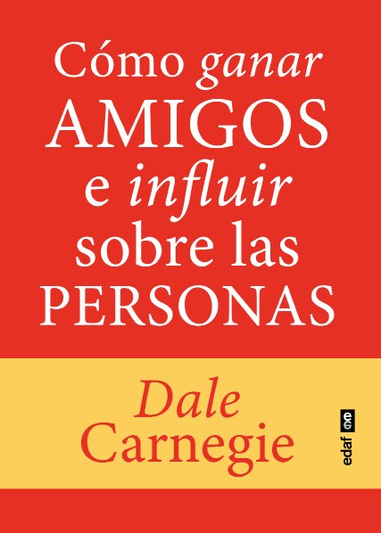 COMO GANAR AMIGOS E INFLUIR SOBRE LAS PERSONAS, de DALE CARNEGIE | portada del libro
