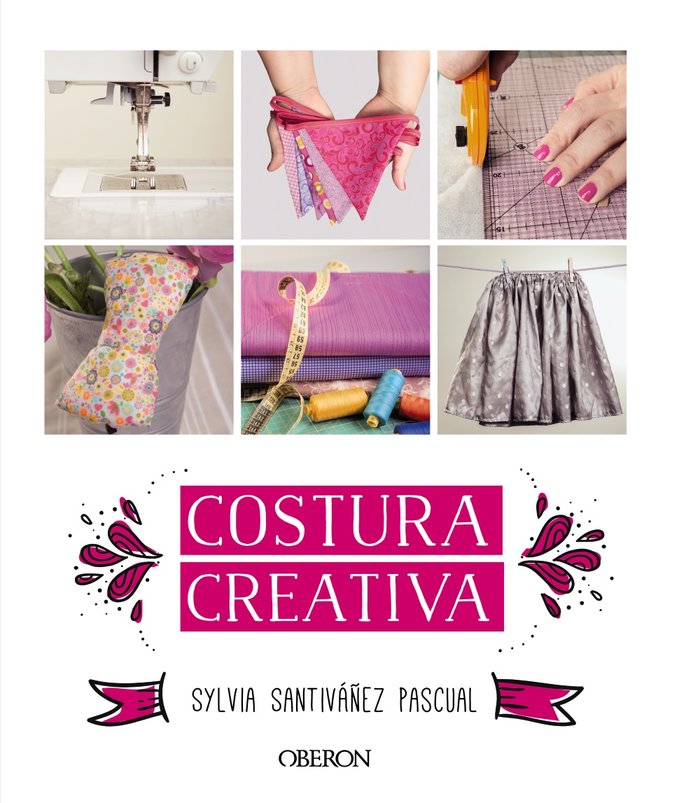 Costura creativa, de Santiváñez Pascual, Sylvia | portada del libro