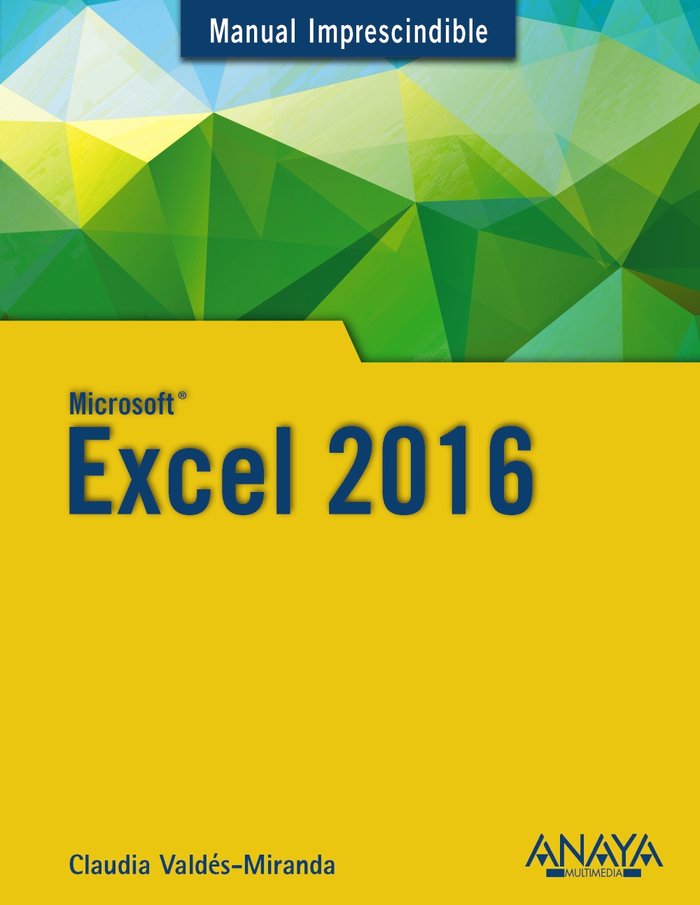 Excel 2016, de Valdés-Miranda, Claudia | portada del libro