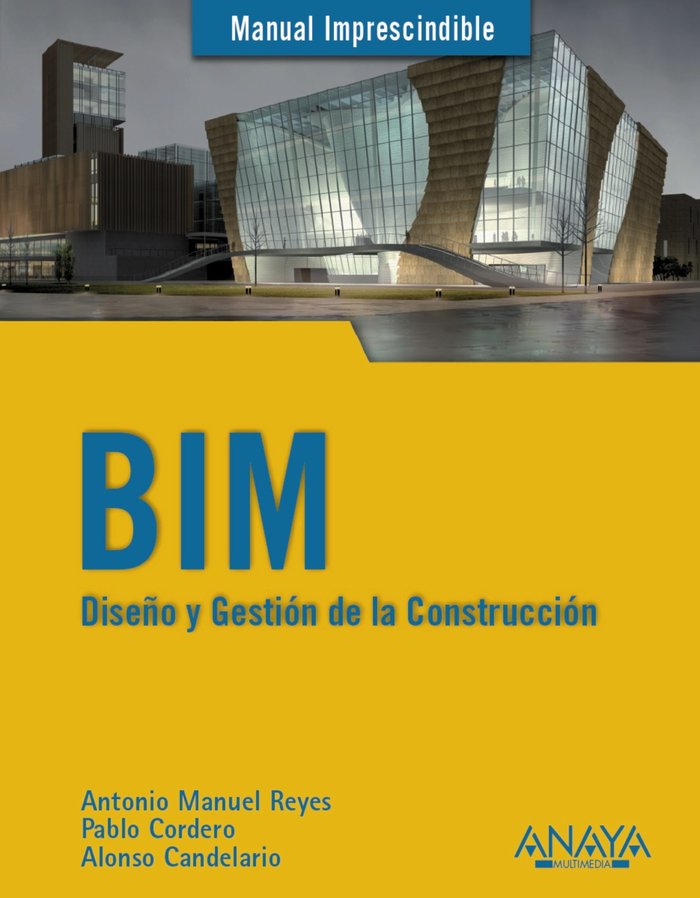 BIM. Diseño y gestión de la construcción, de Reyes Rodríguez, Antonio Manuel | portada del libro